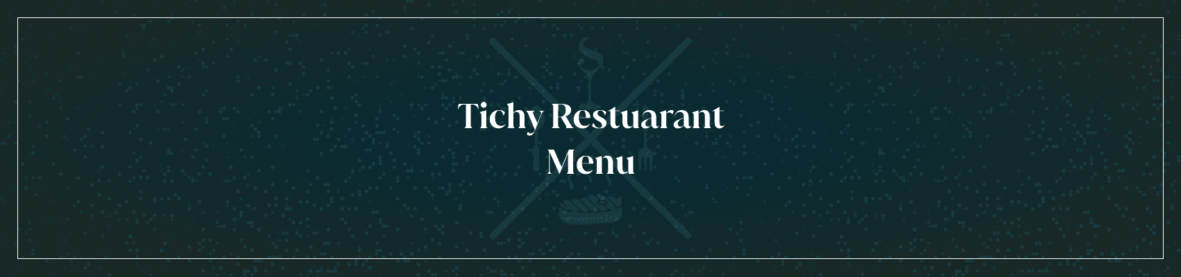 Tichy Restaurant Menu